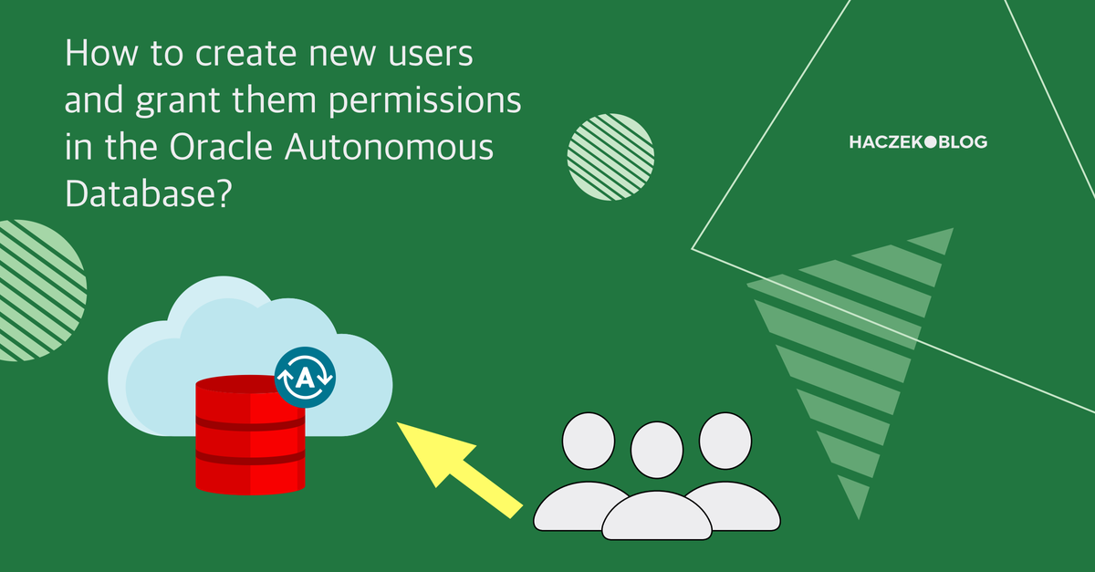 How to create new users and grant them permissions in the Oracle ...